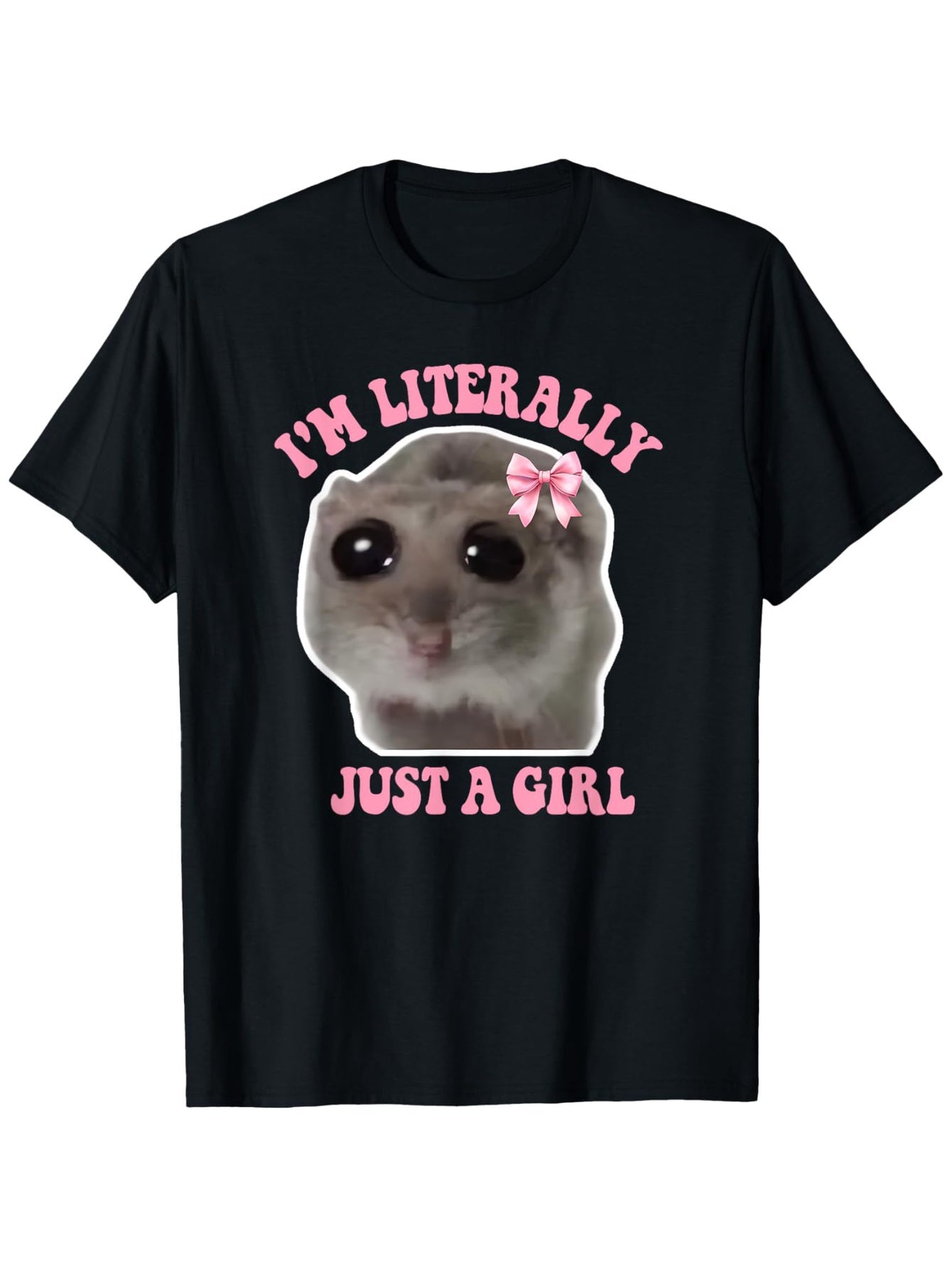 Koszulka damska „I’m Literally Just a Girl”