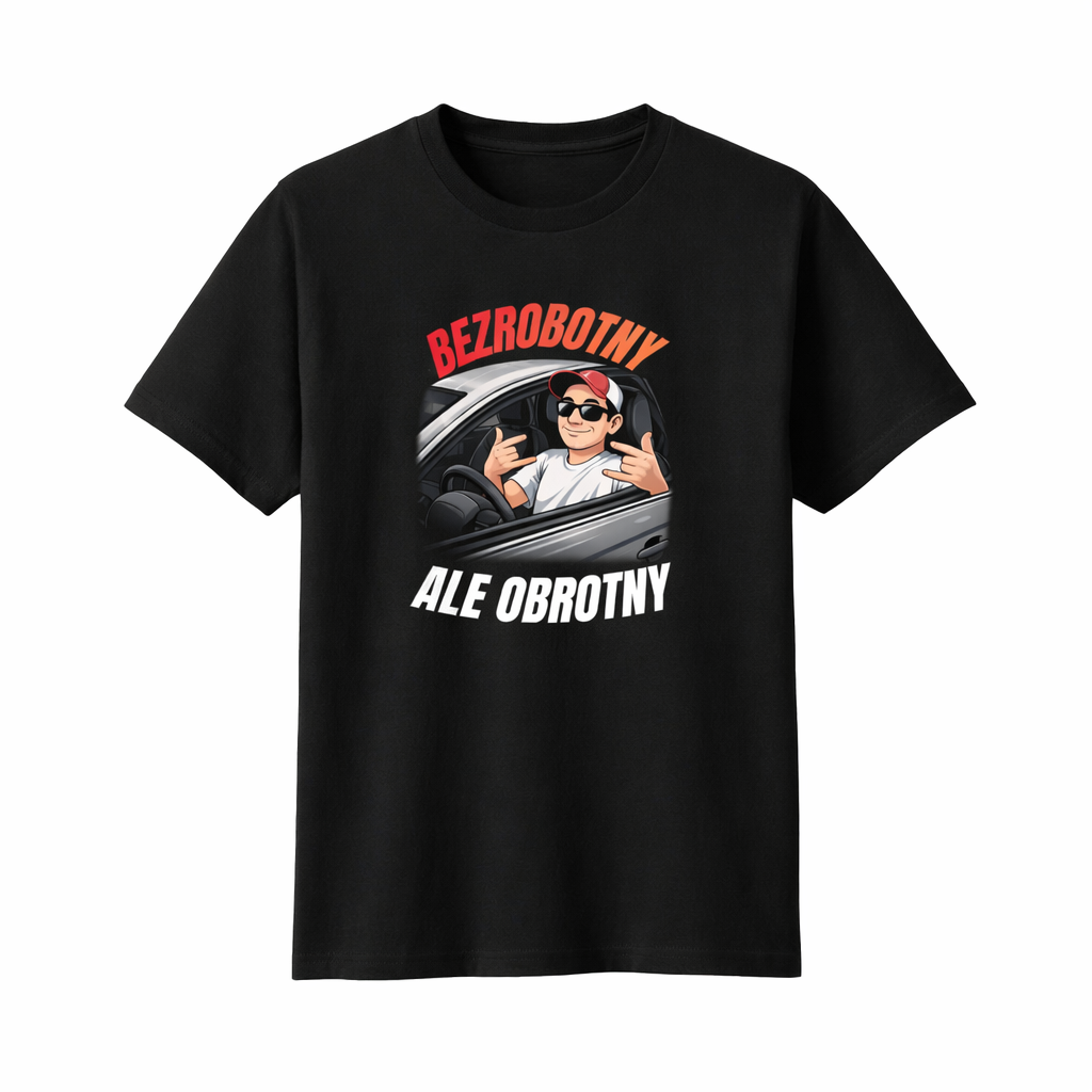 Koszulka "Bezrobotny ale obrotny"