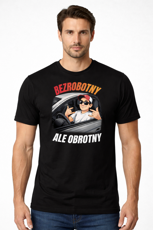Koszulka "Bezrobotny ale obrotny"