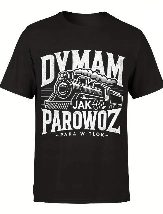 Koszulka „Dymam jak parowóz – 100% Bawełna