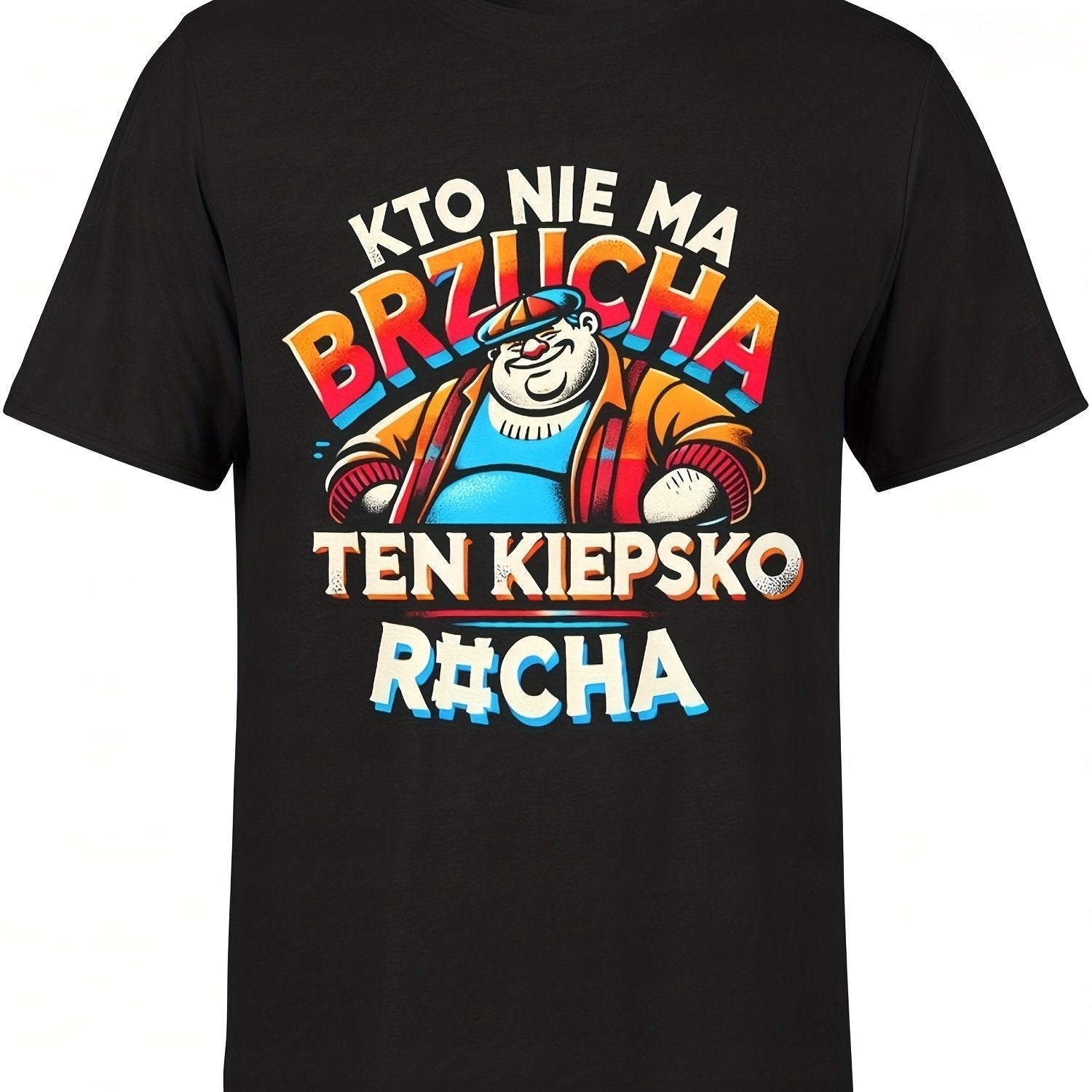 Koszulka „Kto nie ma brzucha, ten kiepsko r#cha” – 100% Bawełna